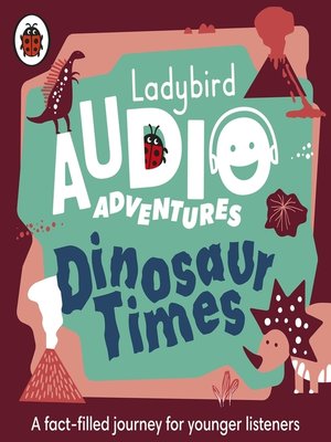 cover image of Ladybird Audio Adventures--Dinosaur Times